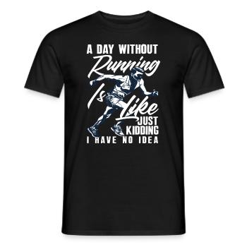 Une journée sans courir, c’est juste du plaisir, je ne sais pas - T-shirt homme - noir - Devant - AI Model Male 178 light (178cm)