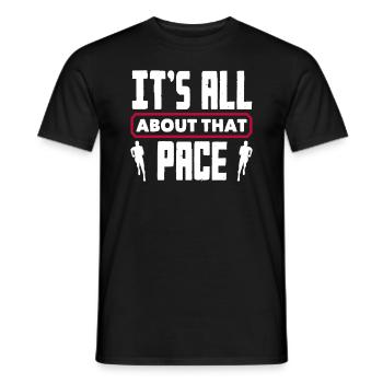 It's all about the pace - Men's T-Shirt - black - Front - AI Model Male 178 light (178cm)