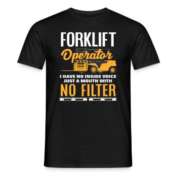 Forklift Driver No Filter Mouth - Men's T-Shirt - black - Front - AI Model Male 178 light (178cm)