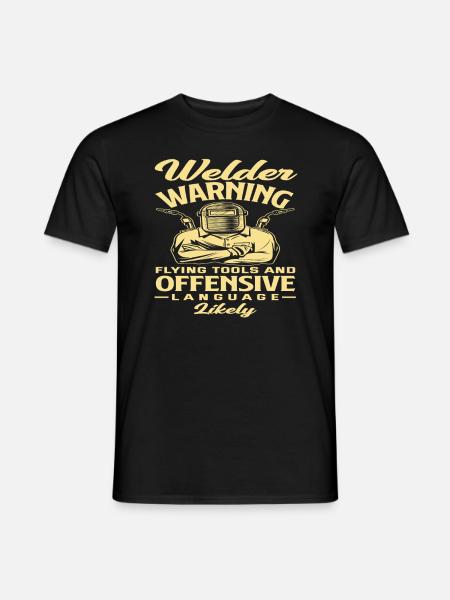 Welders Warning Flying Tools And - Men's T-Shirt - black