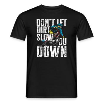 Lass Dich Nicht Vom Dreck Aufhalten Mountainbike - Männer T-Shirt - Schwarz - Vorne - AI Model Male 178 light (178cm)
