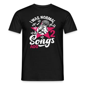 I was normal 2 songs ago - Men's T-Shirt - black - Front - AI Model Male 178 light (178cm)