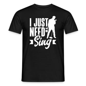I just have to sing - Men's T-Shirt - black - Front - AI Model Male 178 light (178cm)