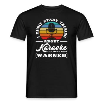 I could start talking about karaoke you - Men's T-Shirt - black - Front - AI Model Male 178 light (178cm)