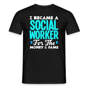 I became a social worker for the money and fame - Men's T-Shirt - black - Front - AI Model Male 178 light (178cm)