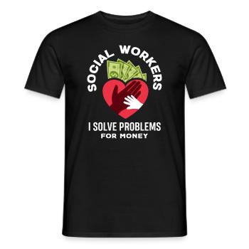 Social workers solve problems for money - Men's T-Shirt - black - Front - AI Model Male 178 light (178cm)