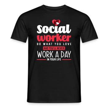 Social Worker: Do What You Love and You Will - Men's T-Shirt - black - Front - AI Model Male 178 light (178cm)