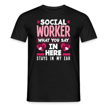 Social worker What you say here stays in my - Men's T-Shirt - black - Front - AI Model Male 178 light (178cm)