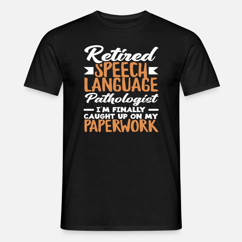 Retired Speech Language Pathologist - Men's T-shirt - black