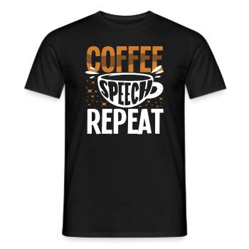 Coffee Speech Repeat Funny Saying - Men's T-Shirt - black - Front - AI Model Male 178 light (178cm)