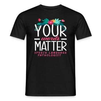 Deine Worte Zählen Sprachtherapeut - Männer T-Shirt - Schwarz - Vorne - AI Model Male 178 light (178cm)