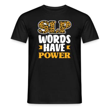 SLP Words Have Power Stylish Statement - Men's T-Shirt - black - Front - AI Model Male 178 light (178cm)