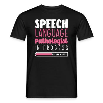 Speech Language Pathologist In Progress Please - Men's T-Shirt - black - Front - AI Model Male 178 light (178cm)