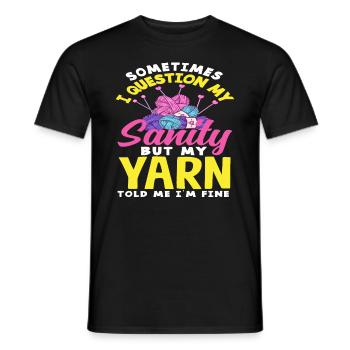 Manchmal Hinterfrage Ich Meine Vernunft Stricken - Männer T-Shirt - Schwarz - Vorne - AI Model Male 178 light (178cm)