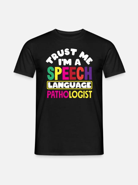 Vertrau Mir Ich Bin Sprachtherapeut - Männer T-Shirt - Schwarz