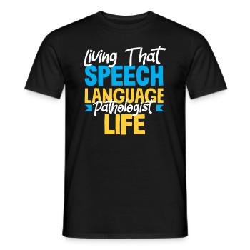 Live the speech therapist life - Men's T-Shirt - black - Front - AI Model Male 178 light (178cm)