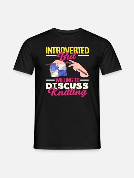 Introverted but discuss knitting - Men's T-Shirt - black