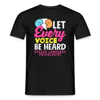 Speech therapist let every voice be heard - Men's T-Shirt - black - Front - AI Model Male 178 light (178cm)