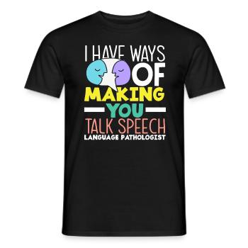 Speech therapist: I'll make you talk - Men's T-Shirt - black - Front - AI Model Male 178 light (178cm)