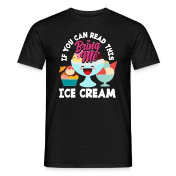 Apportez-moi de la crème glacée pour les amateurs de crème glacée - T-shirt homme - noir - Devant - AI Model Male 178 light (178cm)