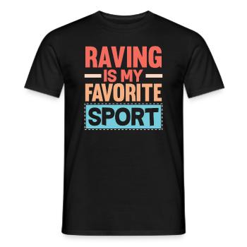Techno Lover Raving Is My Favorite Sport - Männer T-Shirt - Schwarz - Vorne - AI Model Male 178 light (178cm)