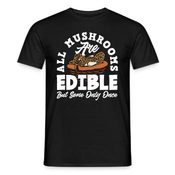 Pilzsammler Spruch Alle Pilze Essbar - Männer T-Shirt - Schwarz - Vorne - AI Model Male 178 light (178cm)