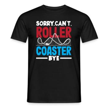 Sorry Kann Nicht Achterbahn Bye - Männer T-Shirt - Schwarz - Vorne - AI Model Male 178 light (178cm)