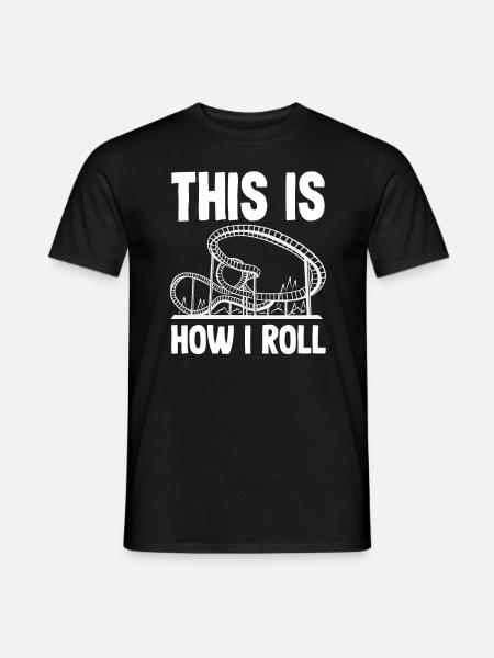 Achterbahn So Rolle Ich - Männer T-Shirt - Schwarz