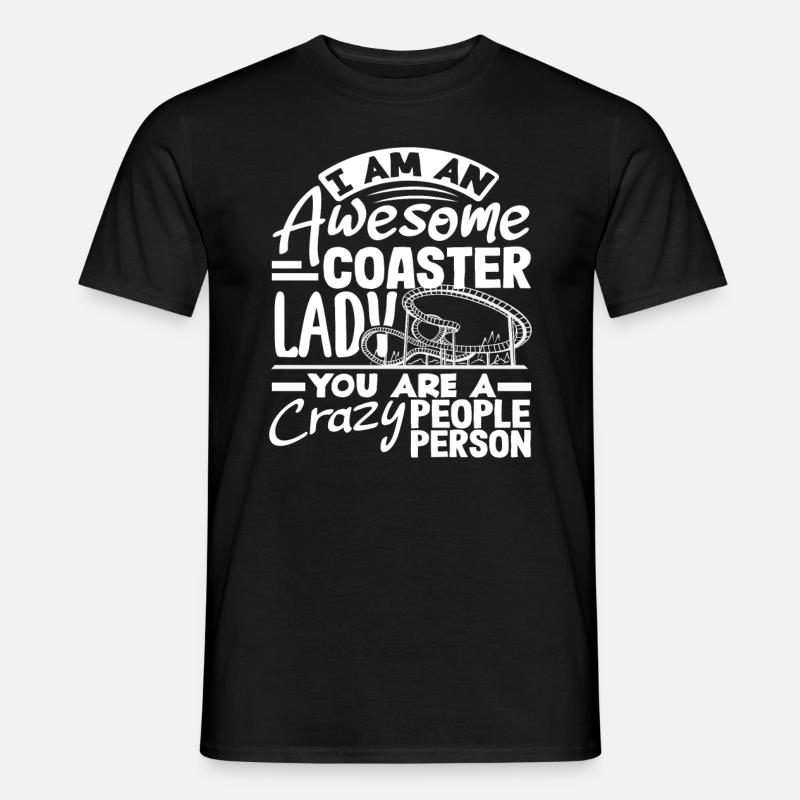 Ich Bin Eine Großartige Achterbahn Lady - Männer T-Shirt - Schwarz