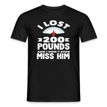 Ich Habe 200 Pfund Verloren Vermisse Ihn Nicht - Männer T-Shirt - Schwarz - Vorne - AI Model Male 178 light (178cm)