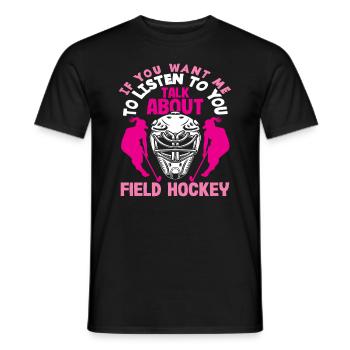 Feldhockey Spieler Sprechen Feldhockey - Männer T-Shirt - Schwarz - Vorne - AI Model Male 178 light (178cm)