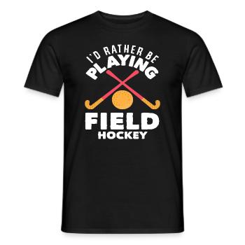 I'd rather play field hockey - Men's T-Shirt - black - Front - AI Model Male 178 light (178cm)