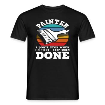 Maler Ich Höre Nicht Auf Bis Ich Fertig - Männer T-Shirt - Schwarz - Vorne - AI Model Male 178 light (178cm)
