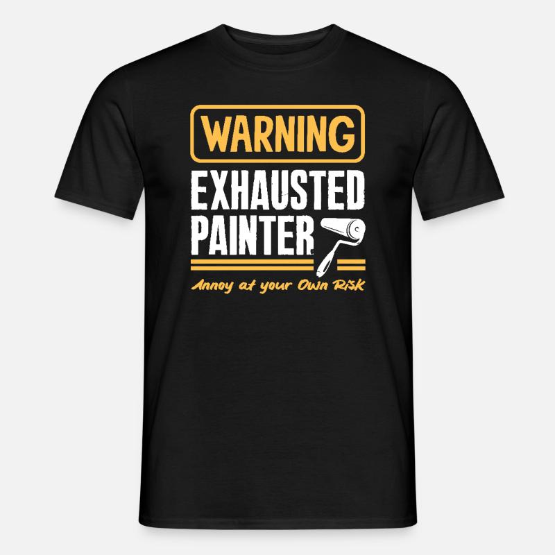 Warnung Erschöpfter Maler Riskiere Es - Männer T-Shirt - Schwarz