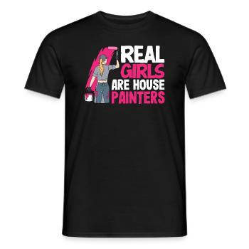 Real Girls Are House Painters - Men's T-Shirt - black - Front - AI Model Male 178 light (178cm)