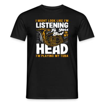 Tuba Player In My Head I Play Tuba - Men's T-Shirt - black - Front - AI Model Male 178 light (178cm)
