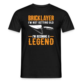 Bricklayer: I'm not getting old, I'm going to be a legend - Men's T-Shirt - black - Front - AI Model Male 178 light (178cm)