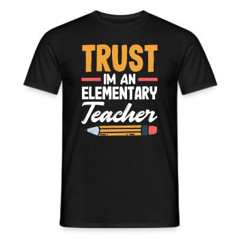 Elementary Teacher Trust Im An Elementary Teacher - Männer T-Shirt - Schwarz - Vorne - AI Model Male 178 light (178cm)