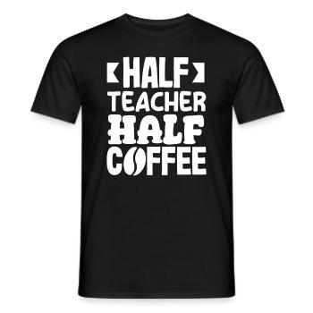 Grundschullehrerin Halb Lehrerin Halb Kaffee - Männer T-Shirt - Schwarz - Vorne - AI Model Male 178 light (178cm)
