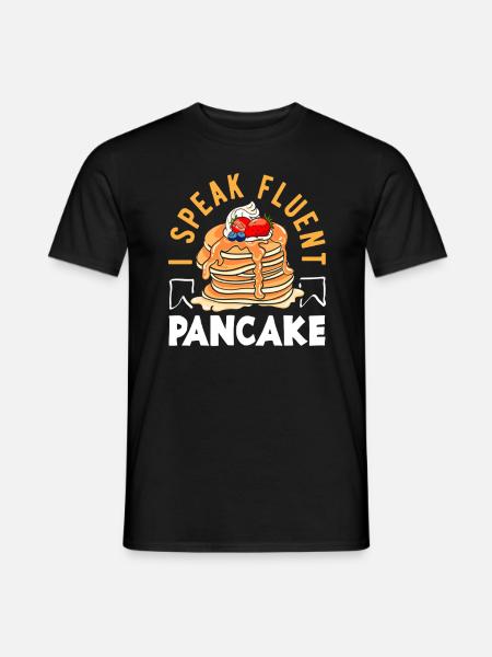I'm fluent in pancakes - Men's T-Shirt - black