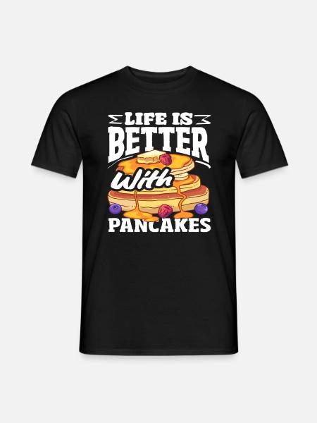 Life is better with pancakes - Men's T-Shirt - black