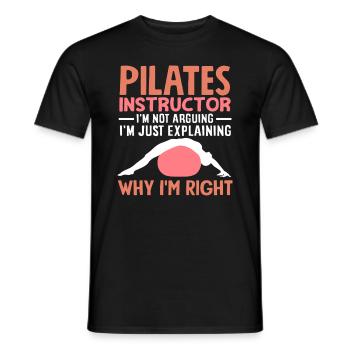 Pilates Lehrer Witzig Aussage Warum Ich Recht Habe - Männer T-Shirt - Schwarz - Vorne - AI Model Male 178 light (178cm)
