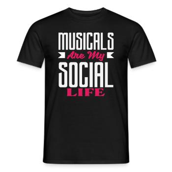 Musicals Sind Mein Sozialleben Für Musical - Männer T-Shirt - Schwarz - Vorne - AI Model Male 178 light (178cm)