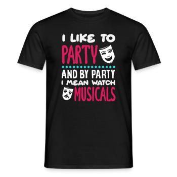 Musical Liebhaber Party Musicals Zitat - Männer T-Shirt - Schwarz - Vorne - AI Model Male 178 light (178cm)