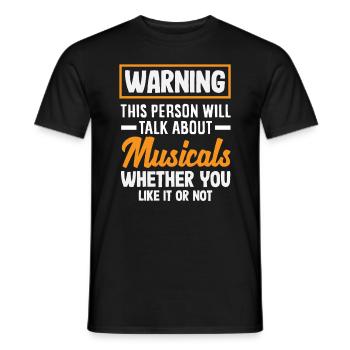 Achtung Musical Liebhaber Warnung - Männer T-Shirt - Schwarz - Vorne - AI Model Male 178 light (178cm)