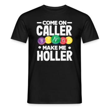 Bingo Komm An Rufer Lass Mich Jubeln Spieler - Männer T-Shirt - Schwarz - Vorne - AI Model Male 178 light (178cm)