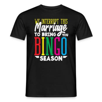 Bingo Spieler Wir Unterbrechen Diese Ehe - Männer T-Shirt - Schwarz - Vorne - AI Model Male 178 light (178cm)