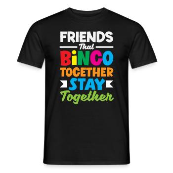 Friends who play bingo stay together - Men's T-Shirt - black - Front - AI Model Male 178 light (178cm)