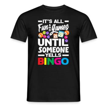 All fun and games until someone calls bingo - Men's T-Shirt - black - Front - AI Model Male 178 light (178cm)