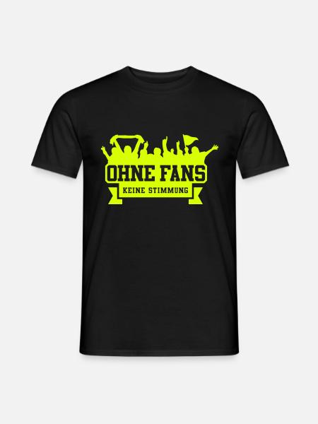 Ohne Fans keine Stimmung - Männer T-Shirt - Schwarz